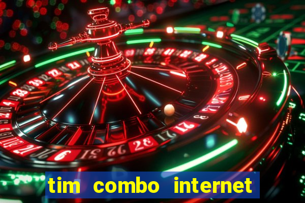 tim combo internet e celular